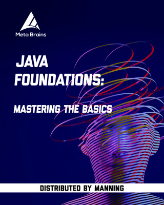 Java Foundations: Mastering the basics