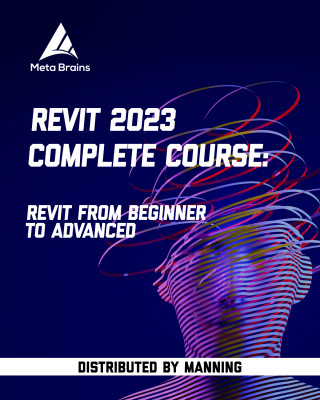 Revit 2023 Complete Course: Revit from beginner to advanced