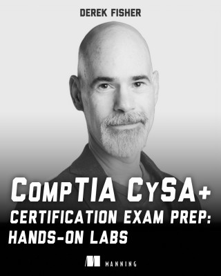 CompTIA CySA+ Certification Exam Prep: Hands-On Labs