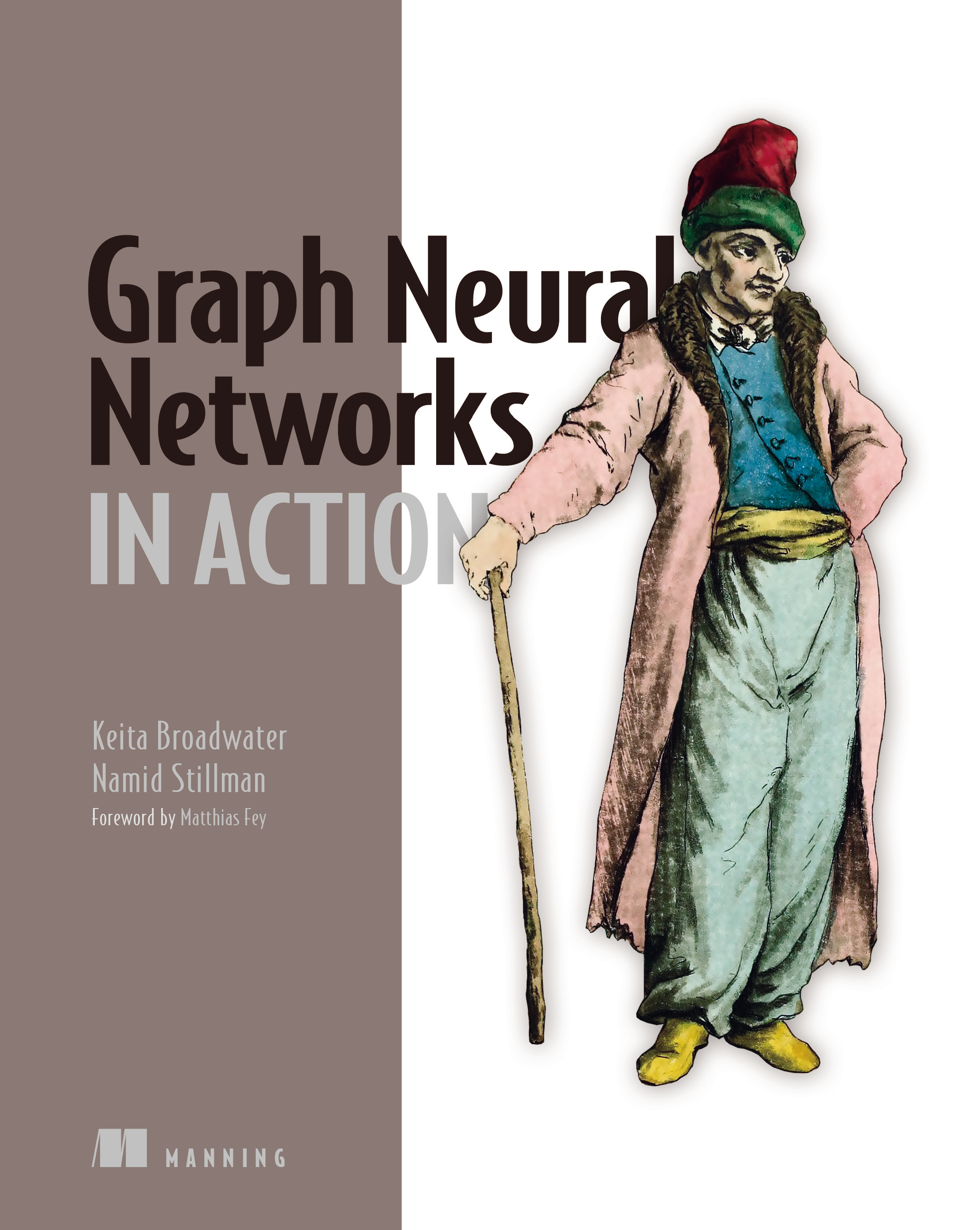 Graph Neural Networks in Action - Keita Broadwater and Namid Stillman