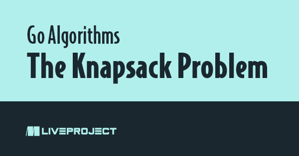 The Knapsack Problem - Rod Stephens