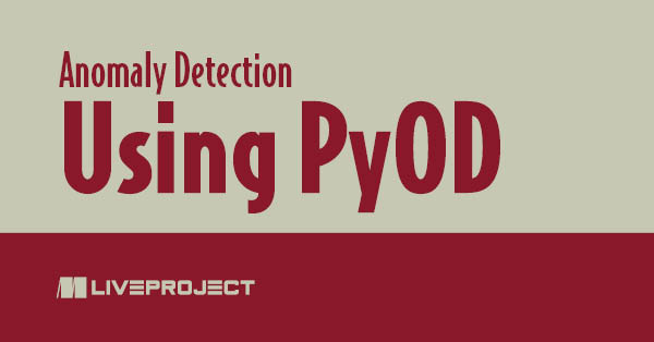 Using PyOD - Stylios Kampakis and Shreesha Jagadeesh