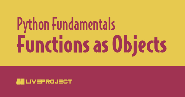Functions as Objects - Naomi Ceder
